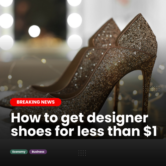How To Get Designer Shoes For Less Than $1